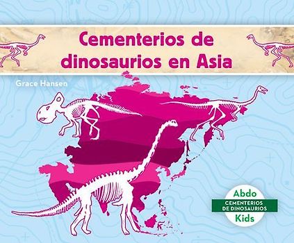 Cementerios de Dinosaurios En Asia (Dinosaur Graveyards in Asia)