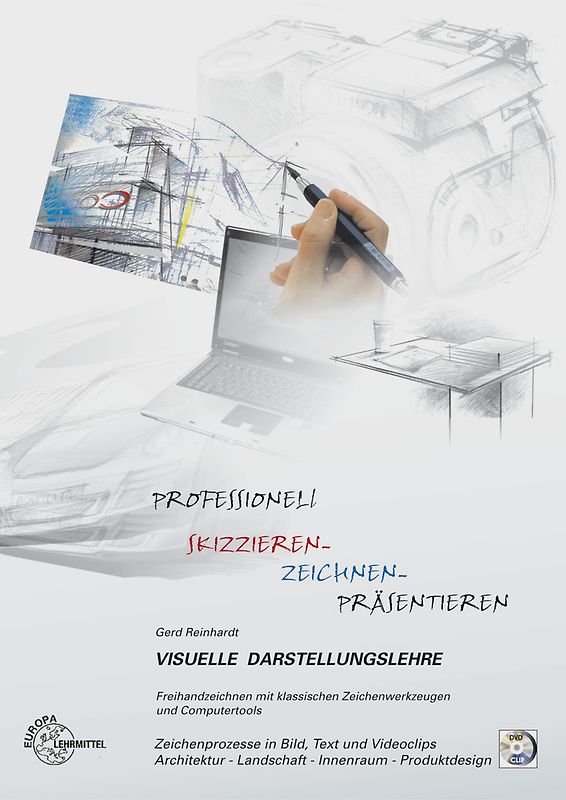 Professionell skizzieren - zeichnen - präsentieren. Freihandzeichnen mit klassischen Zeichenwerkzeugen und Computertools
