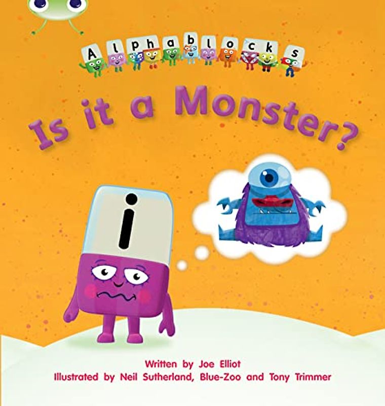 Bug Club Phonics Alphablocks Set 11 Is it a Monster?