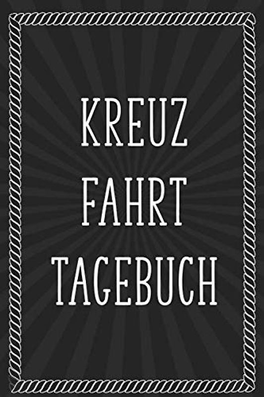 Kreuzfahrt Tagebuch: Bordbuch und Reisetagebuch für eine Seefahrt/Kreuzfahrt - Geschenk für Kreuzfahrer - Reisetagebuch mit 100+ Seiten