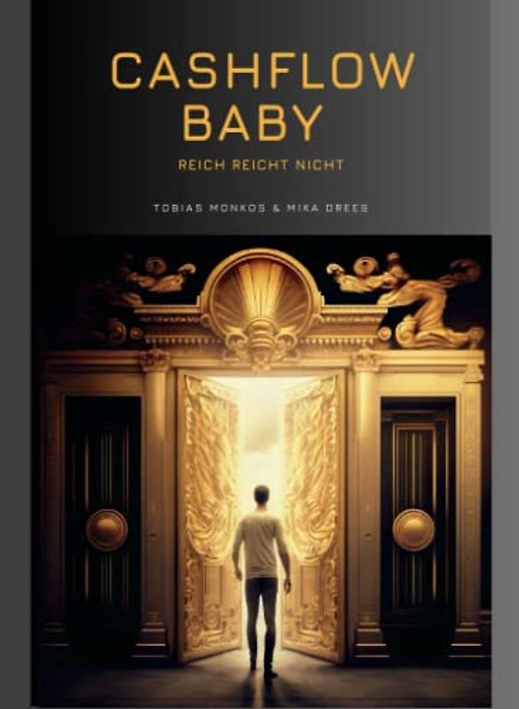 CASHFLOW BABY: REICH REICHT NICHT