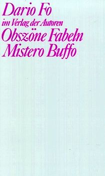 Obszöne Fabeln /Mistero Buffo. Szenische Monologe