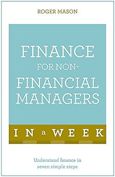Finance for Non-Financial Managers in a Week