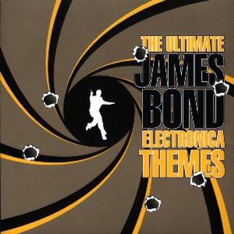 Ultimate James Bond Electronica Themes [Soundtrack]