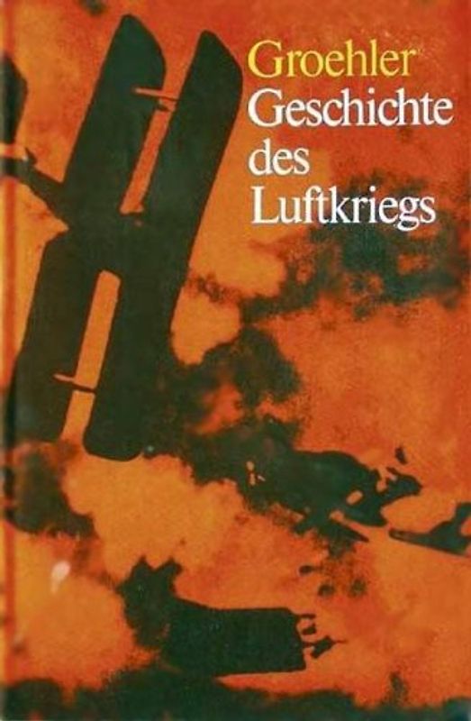 Geschichte des Luftkrieges 1910 bis 1980