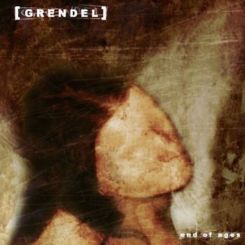 Grendel - End of Ages
