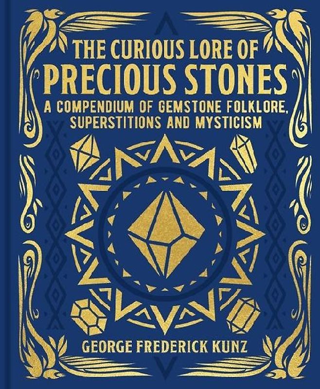 The Curious Lore of Precious Stones