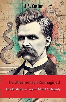 The Übermensch Reimagined