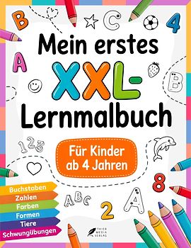 Mein erstes XXL-Lernmalbuch für Kinder ab 4 Jahren