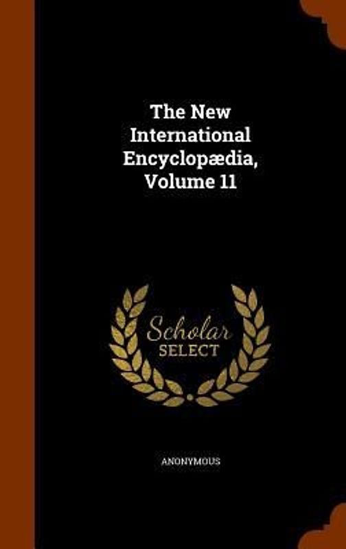 The New International Encyclopædia, Volume 11