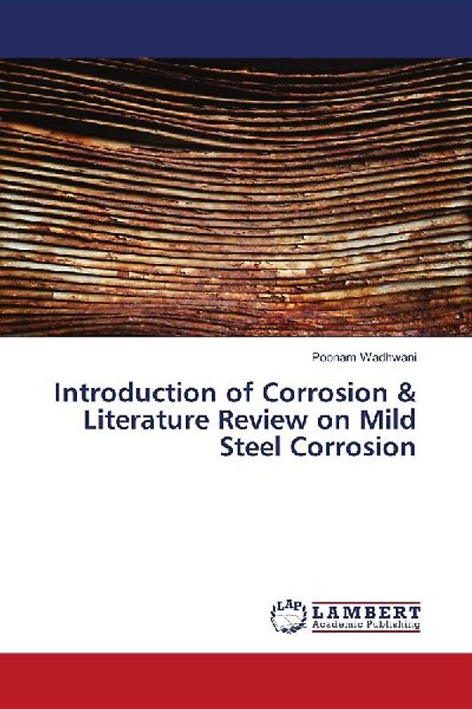 Introduction of Corrosion & Literature Review on Mild Steel Corrosion
