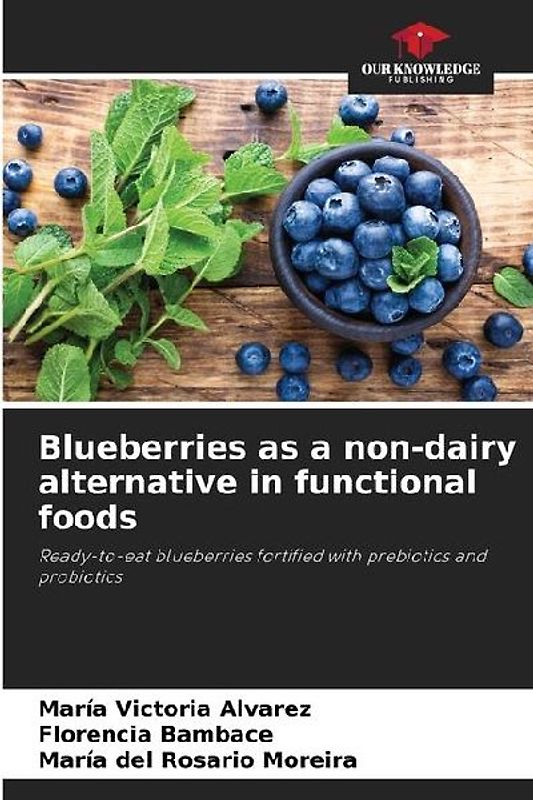 Blueberries as a non-dairy alternative in functional foods