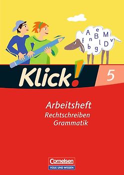 Klick! Deutsch - Östliche Bundesländer und Berlin / 5. Schuljahr - Rechtschreiben und Grammatik