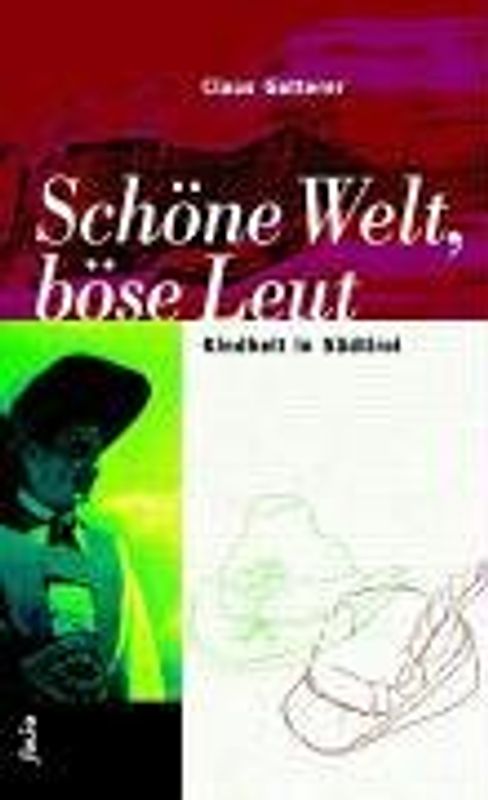 Schöne Welt, böse Leut