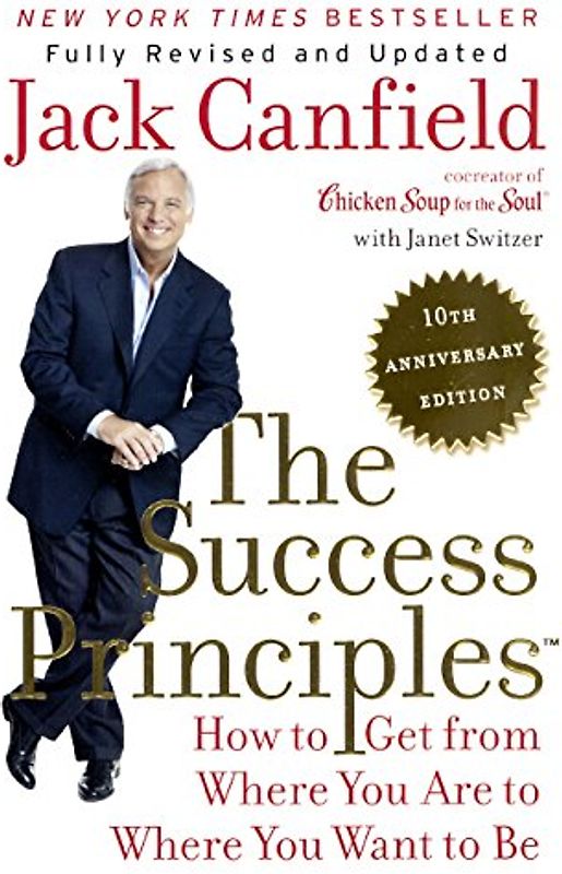 Success Principles: 10th Anniversary Edition