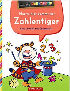 Hurra, hier kommt der Zahlentiger!: Mein Lernheft mit Übungstafel (Lernerfolg Vorschule)