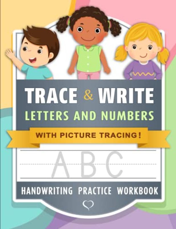 Trace & Write Letters and Numbers Handwriting Practice Workbook with Sight Words and Simple Sentences