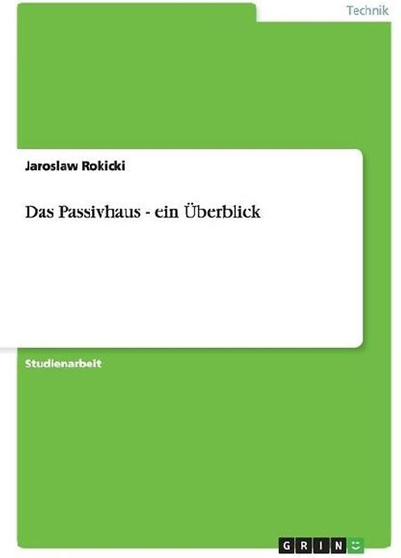 Das Passivhaus  - ein Überblick