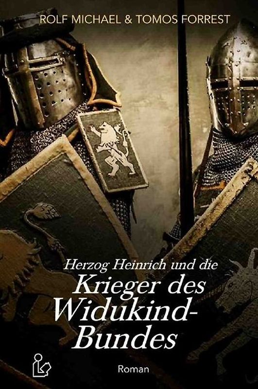 HERZOG HEINRICH UND DIE KRIEGER DES WIDUKIND-BUNDES