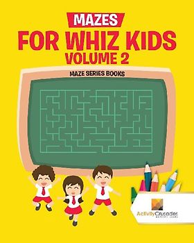 Mazes for Whiz Kids Volume 2