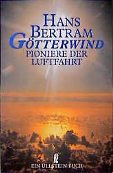 Götterwind. Pioniere der Luftfahrt