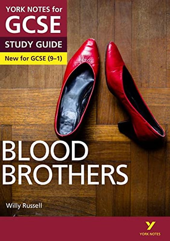Blood Brothers: York Notes for GCSE (9-1): - everything you need to catch up, study and prepare for 2022 and 2023 assessments and exams