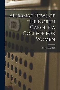 Alumnae News of the North Carolina College for Women; November, 1931