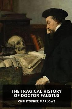 The Tragical History of Doctor Faustus