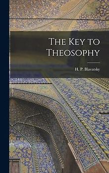 The Key to Theosophy