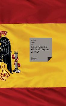 La Ley Orgánica del Estado Español de 1967