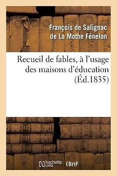 Recueil de Fables, À l'Usage Des Maisons d'Éducation