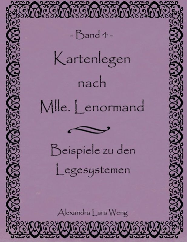 Kartenlegen nach Mlle. Lenormand. Band 4