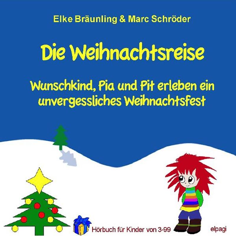 Die Weihnachtsreise - Ein Weihnachtsmärchen.