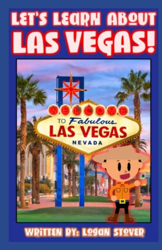 Let's Learn About Las Vegas!: A History book for children, kids, and young adults! (Kid History, Band 21)