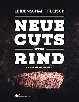Neue Cuts vom Rind