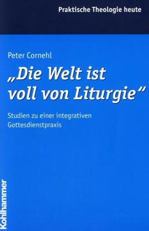 "Die Welt ist voll von Liturgie"