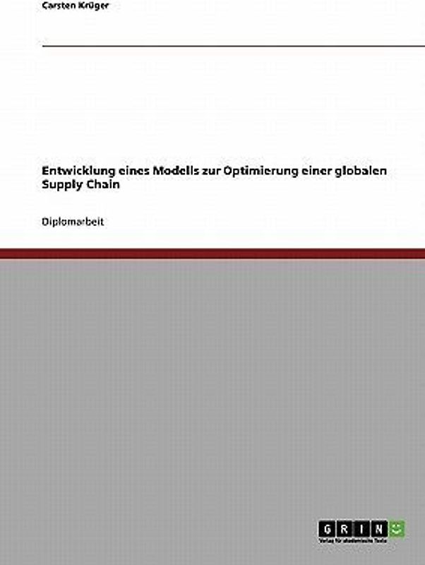 Entwicklung eines Modells zur Optimierung einer globalen Supply Chain