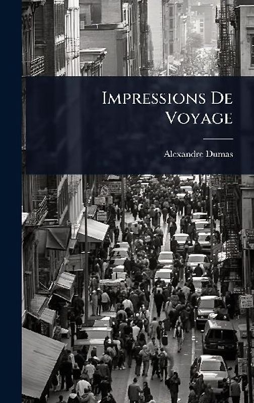 Impressions De Voyage