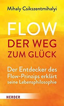 Flow - der Weg zum Glück