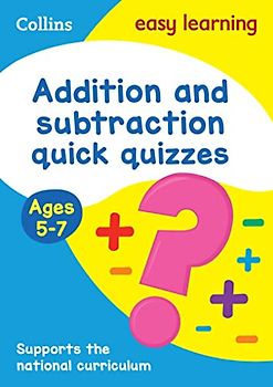 Addition & Subtraction Quick Quizzes Ages 5-7: Ideal for home learning (Collins Easy Learning KS1)