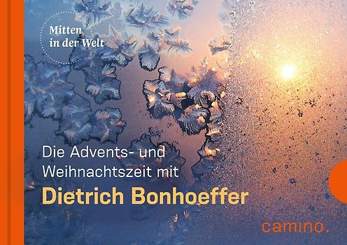 Die Advents- und Weihnachtszeit mit Dietrich Bonhoeffer
