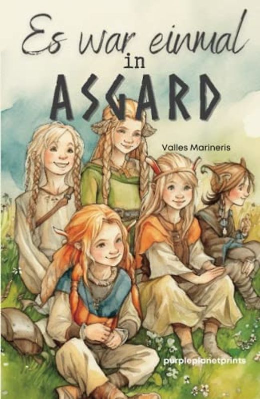 Es war einmal in Asgard: Nordische Märchen (nicht nur) für Kinder von Asgard.