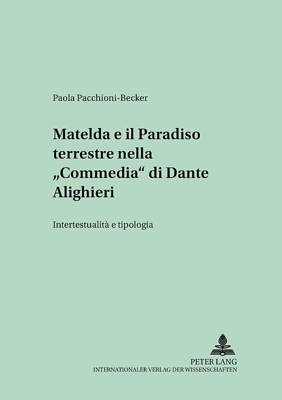 Matelda e il Paradiso terrestre nella «Commedia» di Dante Alighieri