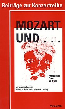 Mozart und... Beiträge zur Konzertreihe