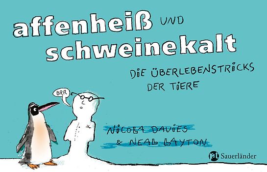 affenheiß und schweinekalt