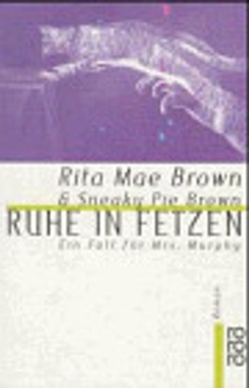 Ruhe in Fetzen. Ein Fall für Mrs. Murphy. Roman