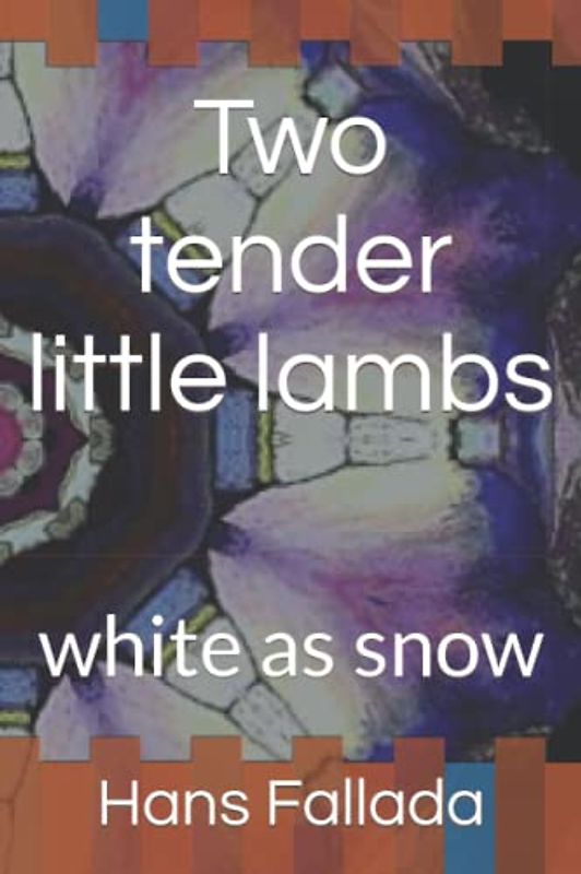 Two tender little lambs: white as snow