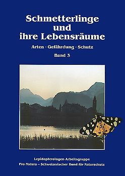 Schmetterlinge und ihre Lebensräume. Arten - Gefährdung - Schutz