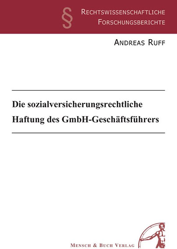 Die sozialversicherungsrechtliche Haftung des GmbH-Geschäftführers