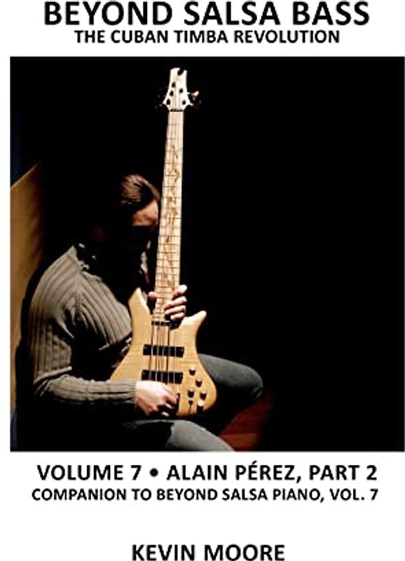 Beyond Salsa Bass: The Cuban Timba Revolution